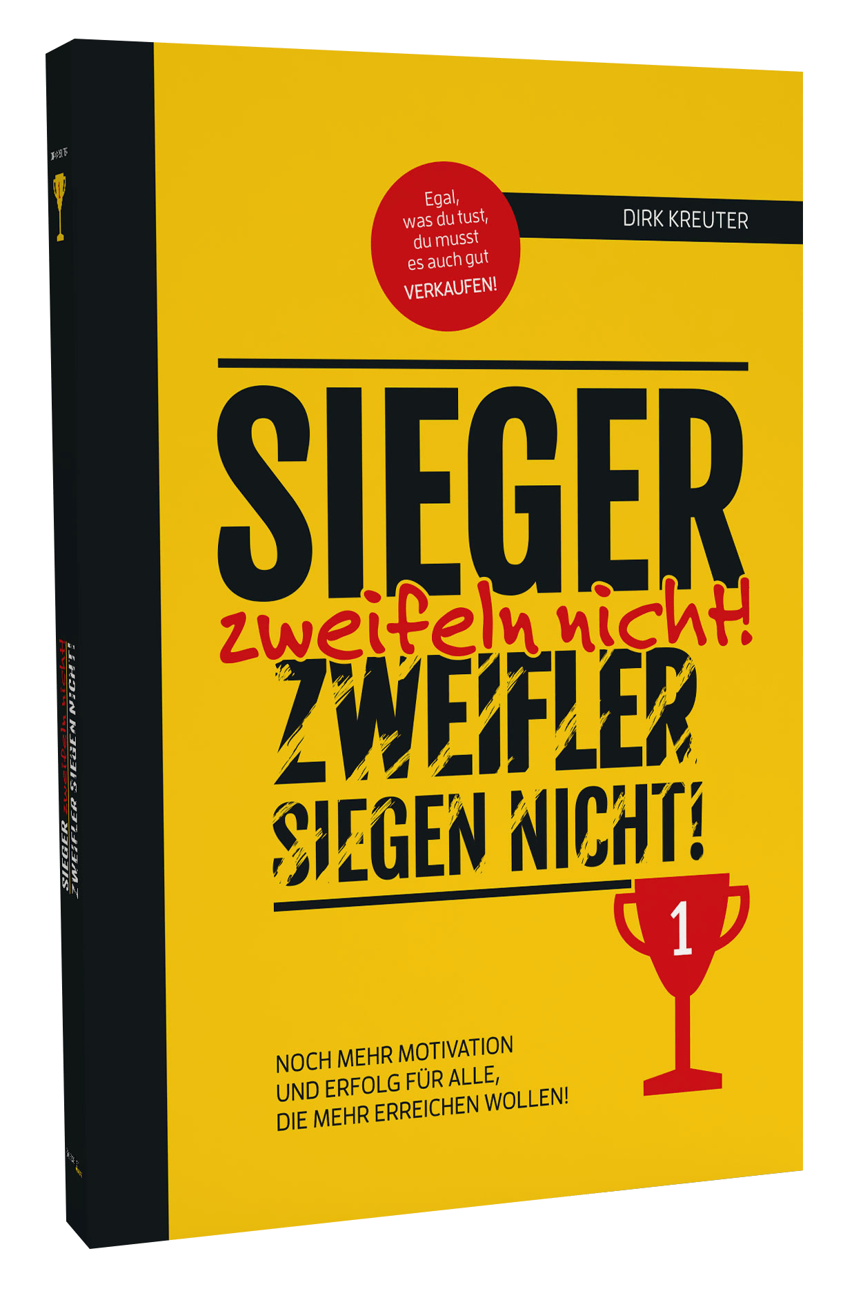 Sieger zweifeln nicht Zweifler siegen nicht