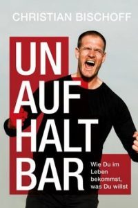 Kostenloses Buch von Christian Bischoff Unaufhaltbar erfahrungen