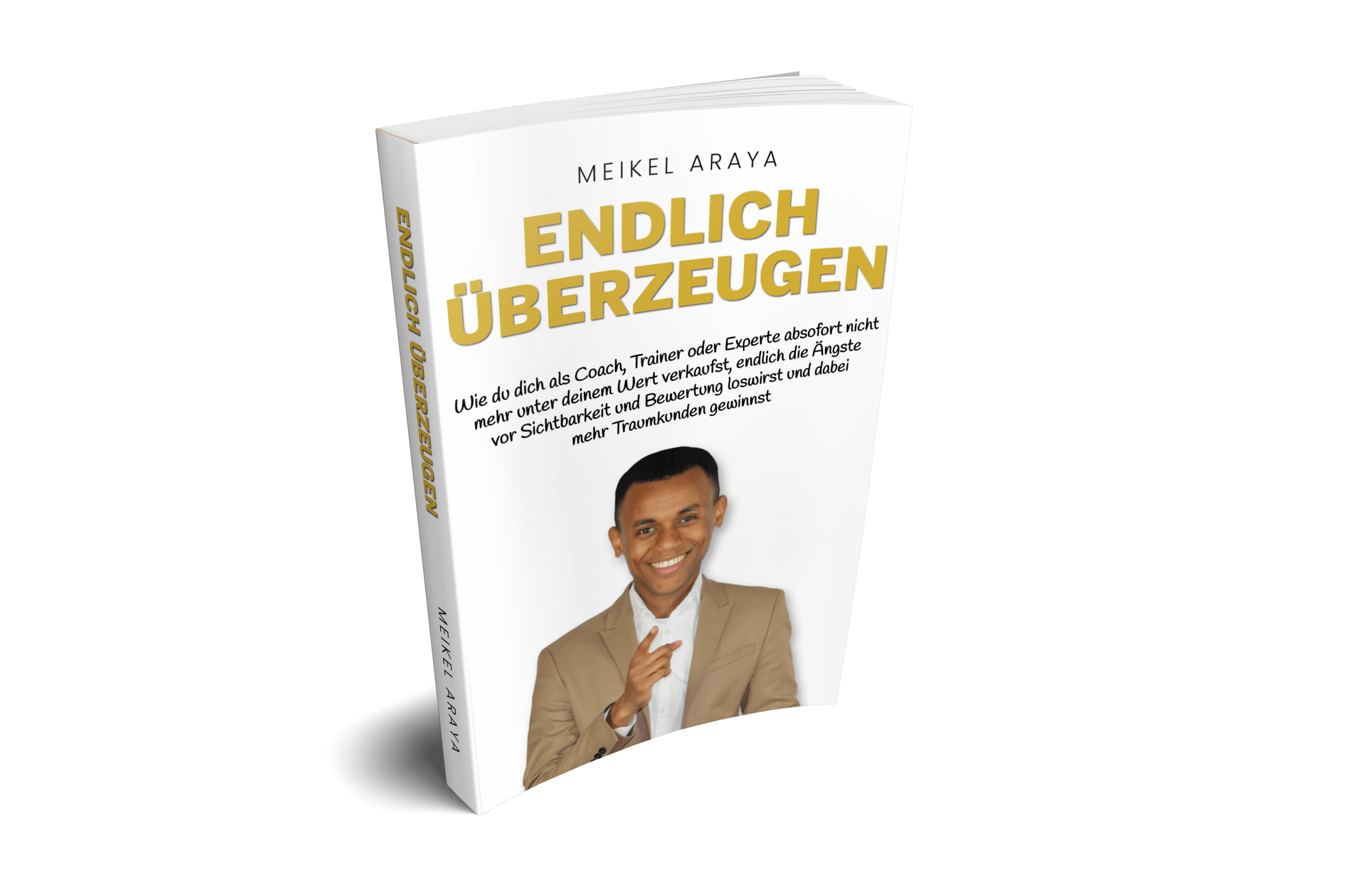 Gratis Buch „Endlich überzeugen” von Meikel Araya