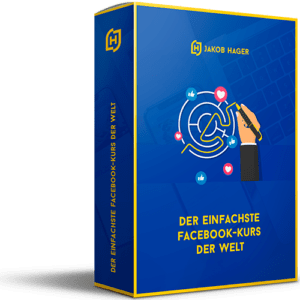 Der einfachste Facebook Kurs der Welt jakob hager erfahrungen