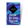 Follow the river Strategie Erfahrungen