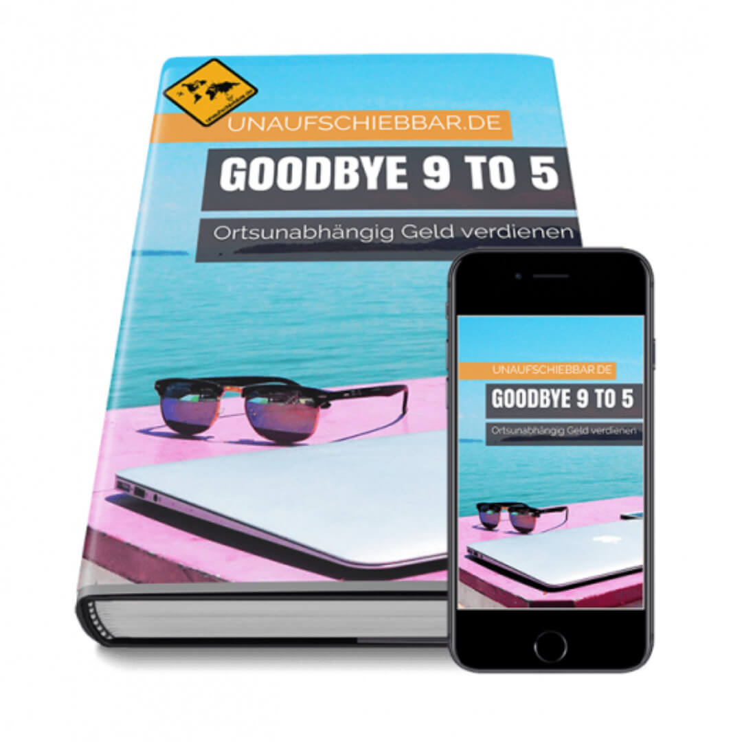 Goodbye 9 to 5 eBook von Unaufschiebbar Erfahrungen 