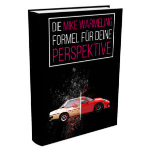 Die Mike Warmeling Formel für deine Perspektive von Mike Warmeling Erfahrungen