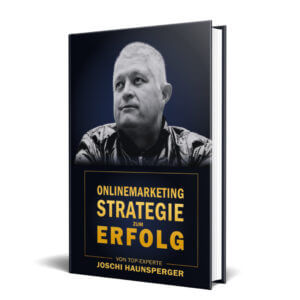 Onlinemarketing Strategie zum Erfolg Buch von Joschi Haunsperger Erfahrungen