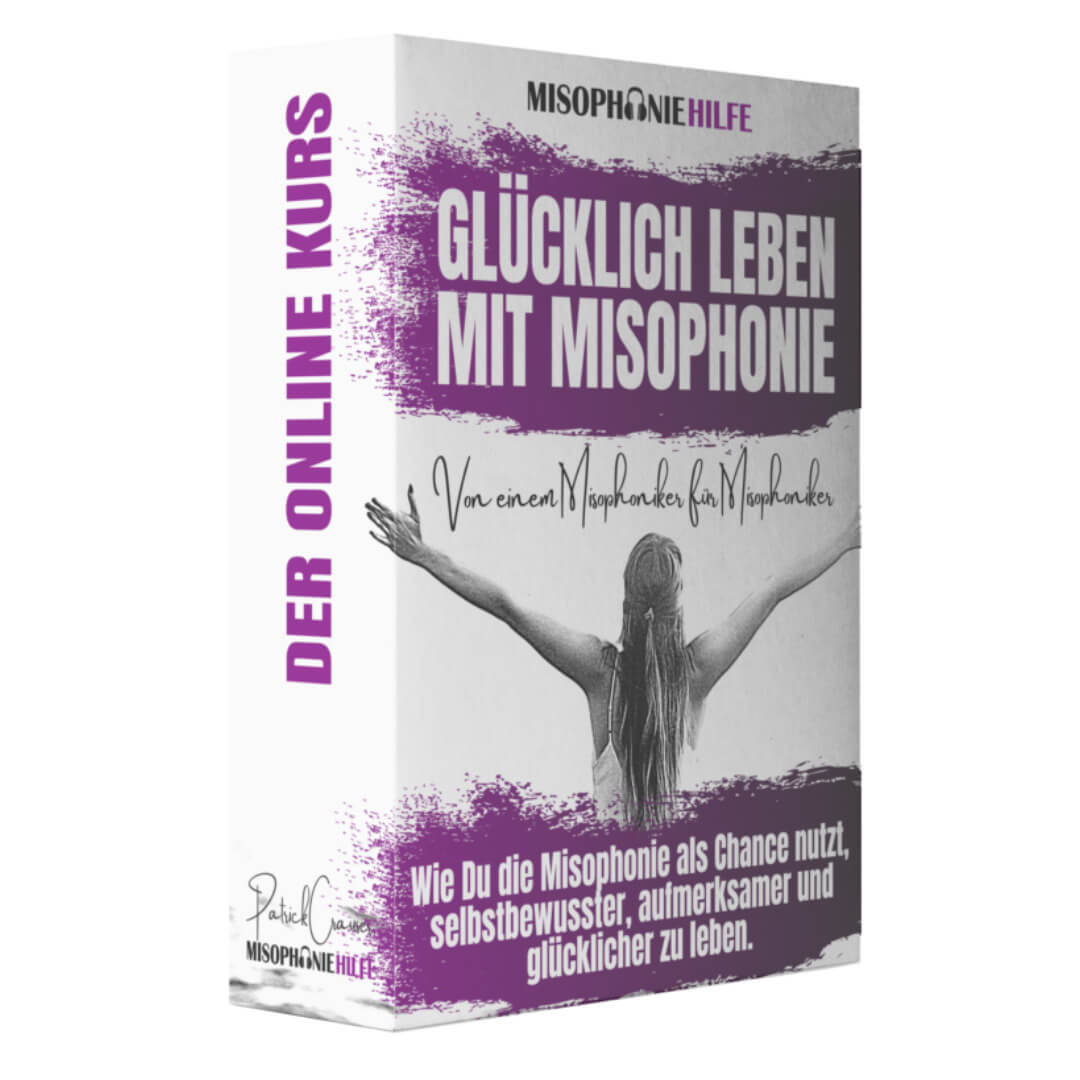 Glücklich leben mit Misophonie von Patrick Crauser Erfahrungen