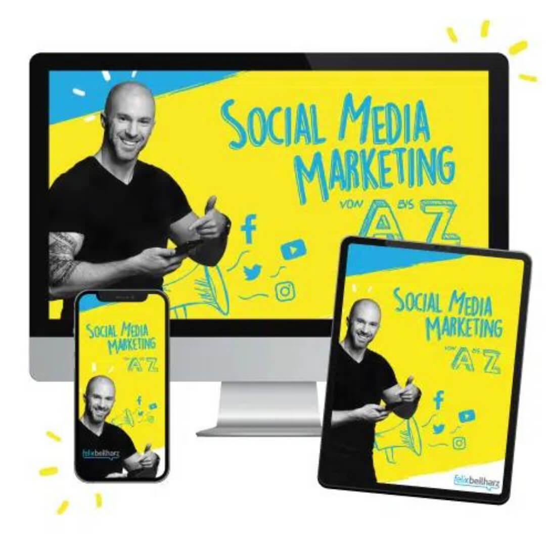 Social Media Marketing von A bis Z von Felix Beilharz Erfahrungen 