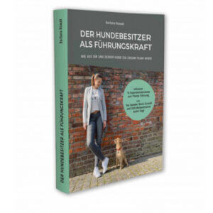 Der Hundebesitzer als Führungskraft Buch von Barbara Nowak Erfahrungen