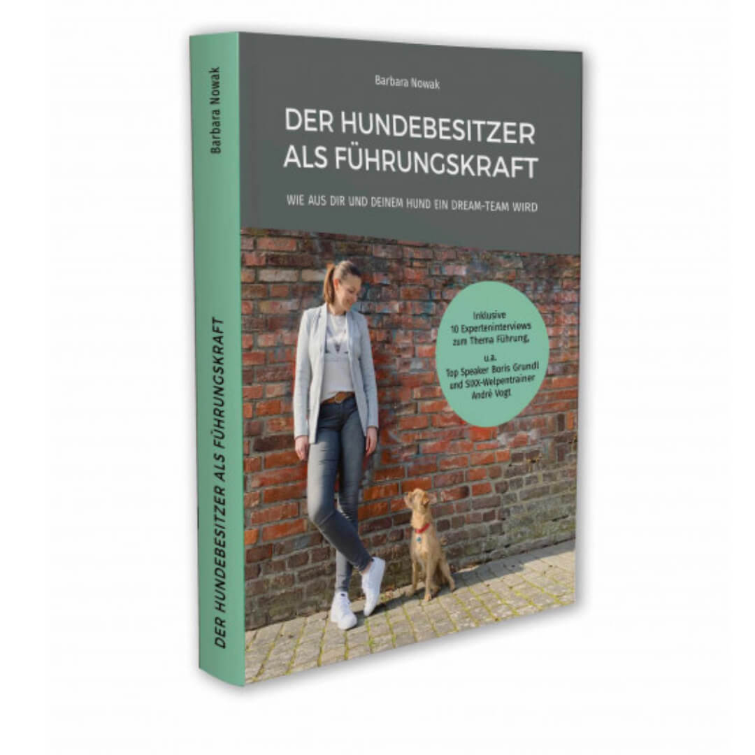 Der Hundebesitzer als Führungskraft Buch von Barbara Nowak Erfahrungen