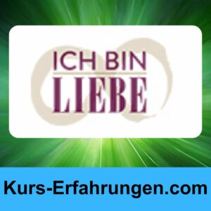 Ich bin Liebe Ausbildung 2023 von Eva-Maria Zurhorst Erfahrungen