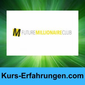 Future Millionaire Club von Gunnar Kessler Erfahrungen