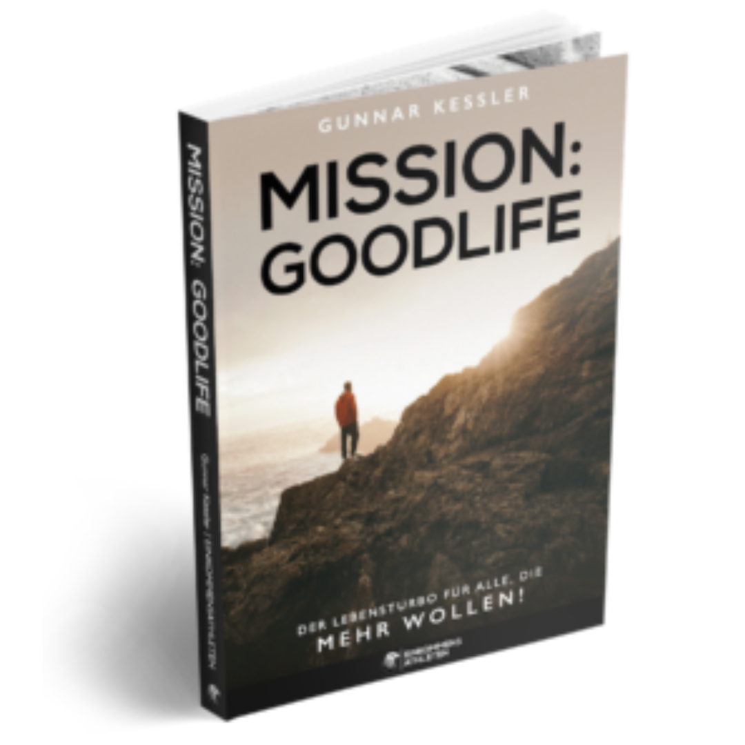 Mission Goodlife Buch von Gunnar Kessler – Inhalt und Uebersicht