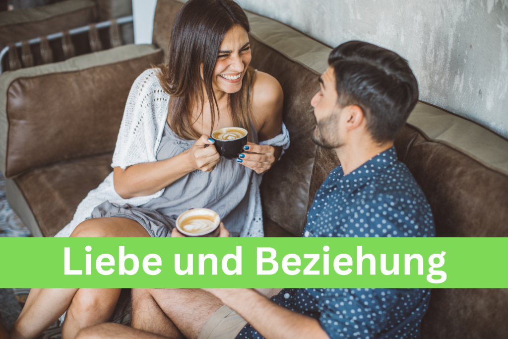 Liebe und Beziehung