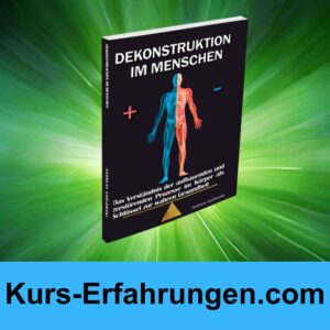 Dekonstruktion im Menschen Buch von Rheumafrei Erfahrungen
