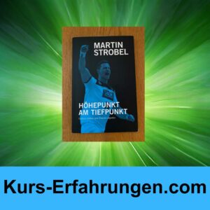 Höhepunkt am Tiefpunkt Buch von Martin Strobel Erfahrungen