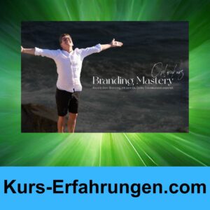 Branding Mastery von Sebastian Schmidt Erfahrungen