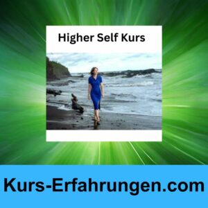 Der Higher Self Kurs von Alexandra Dechant Erfahrungen