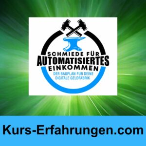 Schmiede für automatisiertes Einkommen von Gunnar Kessler Erfahrungen