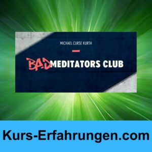 Bad Meditators Club von Michael Curse Kurth Erfahrungen