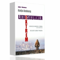 Liebeskummer Extrem: Der Weg zur Heilung mit Katja Amberg Erfahrungen