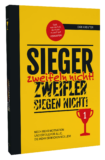 Buch: Sieger zweifeln nicht, Zweifler siegen nicht!- Dirk Kreuter